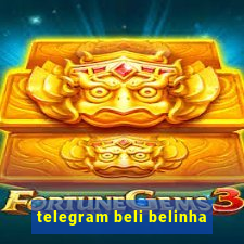 telegram beli belinha